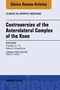 Cover: Controversies of the Anterolateral Complex of the Knee, An Issue of Clinics in Sports Medicine - Elsevier