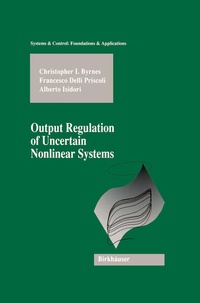 Enlarge image Cover: Output Regulation of Uncertain Nonlinear Systems - Birkhauser Boston Inc