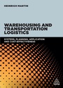 Cover: Warehousing and Transportation Logistics - Kogan Page Ltd