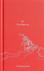 Cover: On Confidence - The School of Life Press