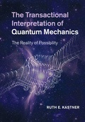 Cover: The Transactional Interpretation of Quantum Mechanics - Cambridge University Press