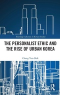 Cover: The Personalist Ethic and the Rise of Urban Korea - Routledge