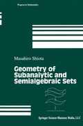 Cover: Geometry of Subanalytic and Semialgebraic Sets - Springer-Verlag New York Inc.