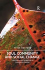 Cover: Soul, Community and Social Change - Routledge