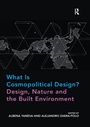 Cover: What Is Cosmopolitical Design? Design, Nature and the Built Environment - Routledge