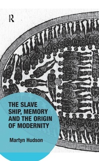 Abbildung von: The Slave Ship, Memory and the Origin of Modernity - Routledge