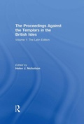 Cover: The Proceedings Against the Templars in the British Isles - Routledge