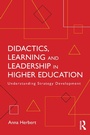 Cover: Didactics, Learning and Leadership in Higher Education - Routledge