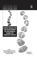 Cover: Gender Inequalities and Development in Latin America During the Twentieth Century - Routledge