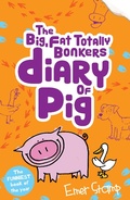 Cover: The (big, fat, totally bonkers) Diary of Pig - Scholastic