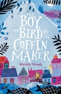 Cover: The Boy, the Bird and the Coffin Maker - Scholastic