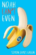 Cover: Noah Can't Even - Scholastic