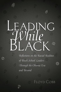 Enlarge image Cover: Leading While Black - Peter Lang Verlag