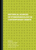 Cover: Historical Sources of Ethnomusicology in Contemporary Debate - Cambridge Scholars Publishing