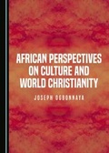 Cover: African Perspectives on Culture and World Christianity - Cambridge Scholars Publishing