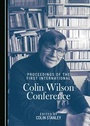 Cover: Proceedings of the First International Colin Wilson Conference - Cambridge Scholars Publishing