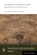Cover: The History of the 'Slave of Christ' - Gorgias Press