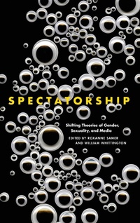 Enlarge image Cover: Spectatorship - University of Texas Press
