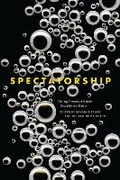 Cover: Spectatorship - University of Texas Press