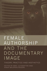 Abbildung von: Female Authorship and the Documentary Image - Edinburgh University Press