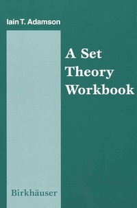 Abbildung von: A Set Theory Workbook - Birkhäuser