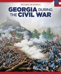 Enlarge image Cover: Georgia During the Civil War and Reconstruction - PowerKids Press