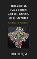 Cover: Remembering Oscar Romero and the Martyrs of El Salvador - Lexington Books