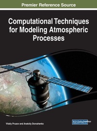 Enlarge image Cover: Computational Techniques for Modeling Atmospheric Processes - Information Science Reference