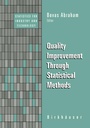 Cover: Quality Improvement Through Statistical Methods - Birkhauser Boston Inc