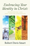 Cover: Embracing Your Identity in Christ - WestBow Press