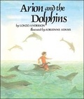 Cover: Arion and the Dolphins - Atheneum Books for Young Readers