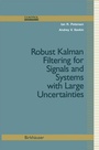 Cover: Robust Kalman Filtering for Signals and Systems with Large Uncertainties - Springer-Verlag New York Inc.