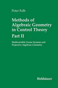 Abbildung von: Methods of Algebraic Geometry in Control Theory: Part II - Birkhauser Boston Inc