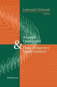 Enlarge image Cover: Wavelet Transforms and Time-Frequency Signal Analysis - Springer-Verlag New York Inc.