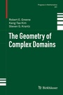 Cover: The Geometry of Complex Domains - Birkhauser Boston Inc
