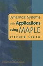 Cover: Dynamical Systems with Applications using MAPLE - Birkhauser Boston