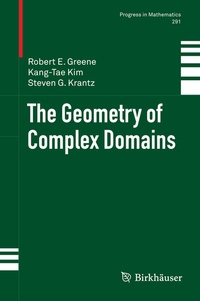 Enlarge image Cover: The Geometry of Complex Domains - Birkhäuser