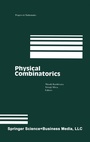 Cover: Physical Combinatorics - Birkhauser Boston