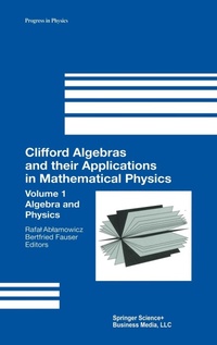 Abbildung von: Clifford Algebras and their Applications in mathematical Physics / Clifford Algebras and their Applications in Mathematical Physics - Birkhauser Boston