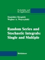 Cover: Random Series and Stochastic Integrals: Single and Multiple - Birkhauser Boston Inc