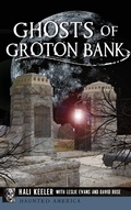 Cover: Ghosts of Groton Bank - History Press Library Editions