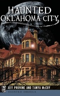 Cover: Haunted Oklahoma City - History Press Library Editions