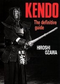 Abbildung von: Kendo: The Definitive Guide - Kodansha America, Inc