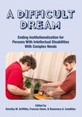 Cover: A Difficult Dream: Ending Institutionalization for Persons W/ Id with Complex Needs - Nadd