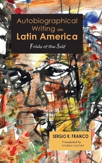 Enlarge image Cover: Autobiographical Writing in Latin America - Cambria Press