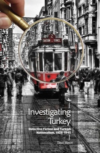 Enlarge image Cover: Investigating Turkey - Academic Studies Press