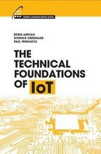Enlarge image Cover: The Technical Foundations of IoT - Artech House Publishers