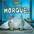 Cover: Deadly Morgues - Bearport Books