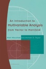 Cover: An Introduction to Multivariable Analysis from Vector to Manifold - Birkhauser Boston