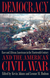 Enlarge image Cover: Democracy and the American Civil War - Kent State University Press